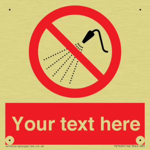 Custom prohibition Do not spray with water